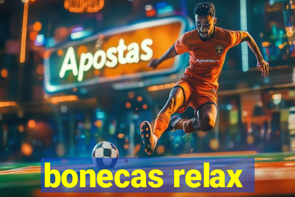 bonecas relax